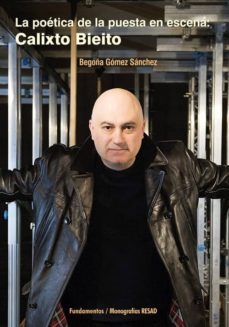 la poetica de la puesta en escena: calixto bieito-begoña gomez sanchez-9788424513849
