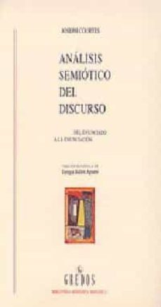analisis semiotico del discurso: del enunciado a la enunciacion-9788424918149