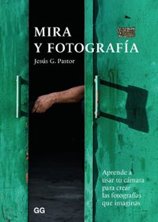 mira y fotografia-jesus g. pastor-9788425232749