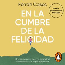 en la cumbre de la felicidad (audiolibro)-ferran cases-9788425363849