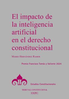 el impacto de la inteligencia artificial en el derecho constitucional-mario hernandez ramos-9788425921049