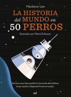 la historia del mundo en 50 perros (edicion española) (ebook)-mackenzi van engelenhoven-9788427049949