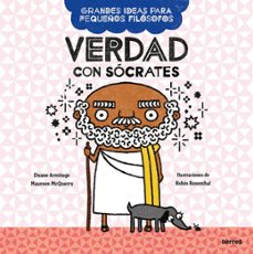 verdad con socrates (grandes ideas para pequeños filosofos) (ebook)-duane armitage-maureen mcquerry-9788427225299