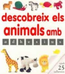 descobreix els animals amb adhesius (amb 25 adhesius)-9788427269149