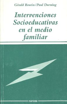 intervenciones socioeducativas en el medio familiar-gerald boutin-paul durning-9788427711549