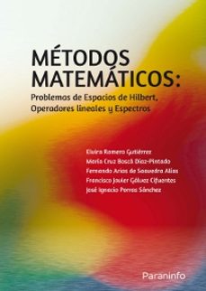 metodos matematicos: problemas de espacios de hilbert, operadores lineales y espectros-jose ignacio porras sanchez-maria cruz bosca diaz pintado-9788428327749