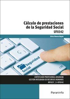 (uf0342) cálculo de prestaciones de la seguridad social-9788428367349