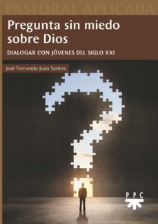 pregunta sin miedo sobre dios-9788428833349