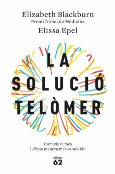 la solució telòmer (ebook)-elizabeth blackburn-elissa epel-9788429776249