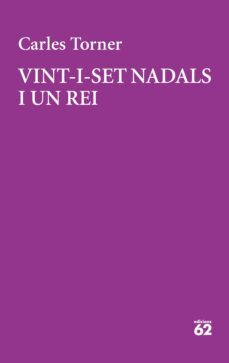 vint-i-set nadals i un rei-carles torner-9788429777949