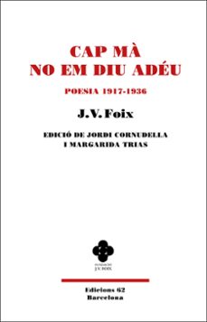 cap ma no em diu adeu-j.v. foix-9788429781649