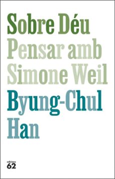 sobre déu. pensar amb simone weil (ebook)-byung chul han-9788429783049