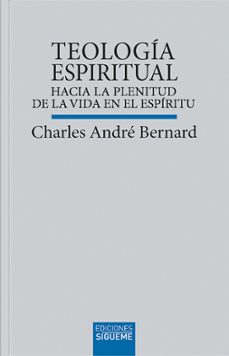 teología espiritual-charles andre bernard-9788430123049