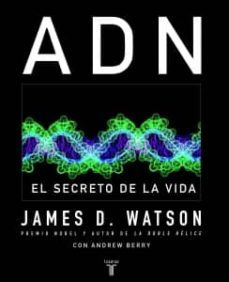 adn: el secreto de la vida-james d. watson-andrew berry-9788430605149
