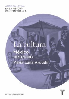 la cultura. mexico (1830-1880) (ebook)-9788430609949