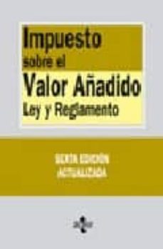 impuesto sobre el valor añadido: ley y reglamento-9788430944149