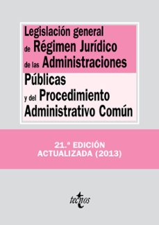 legislacion general de regimen juridico de las administraciones p ublicas y del procedimiento administrativo comun (21ª ed.)-9788430958849
