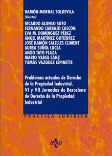 problemas actuales de derecho de la propiedad industrial: vi y vii jornadas de barcelona de derecho de la propiedad industrial-9788430971749