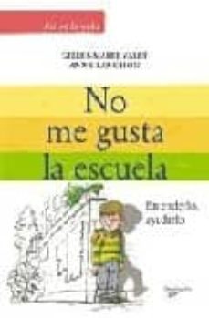 no me gusta la escuela-gilles marie valet-anne lanchon-9788431533649