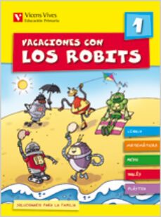 vacaciones con los robits 1º primaria + solucionario-9788431697549