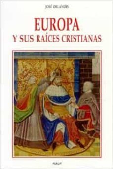 europa y sus raíces cristianas (ebook)-jose orlandis-9788432137549