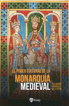 el poder cultural de la monarquia medieval (ebook)-manuel a. rodriguez de la peña-9788432171949