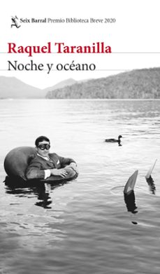 noche y oceano (premio biblioteca breve 2020)-raquel taranilla-9788432236549