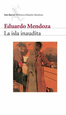 la isla inaudita-eduardo mendoza-9788432291449