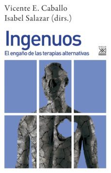 ingenuos: el engaño de las terapias alternativas-9788432319549