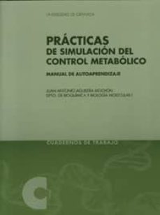 practicas de simulacion del control metabolico: manual de autoapr endizaje-j. antonio aguilera mochon-9788433848949
