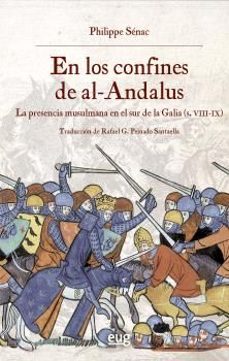en los confines de al-andalus-philippe senac-9788433874849