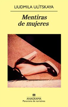 mentiras de mujeres-liudmila ulitskaya-9788433975249