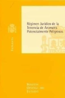 ley 50/1999 sobre el regimen juridico de la tenencia de animales potencialmente peligrosos-9788434011649