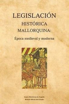 legislacion jostorica mallorquina: epoca medieval y moderna-9788434024649