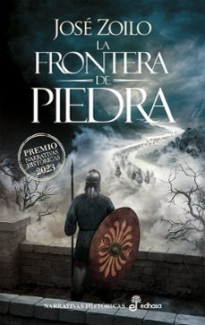 la frontera de piedra (premio narrativas historicas edhasa 2023)-9788435064149