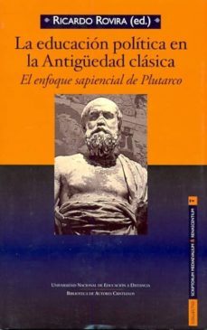 la educacion politica en la antiguedad clasica. el enfoque sapien cial de plutarco-9788436264449