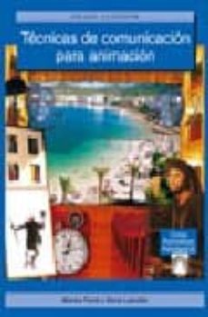 tecnicas de comunicacion para la animacion-monika farre conrad-maria labollita-9788436819649