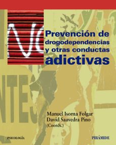 prevencion de drogodependencias y otras conductas adictivas-manuel isorna-david saavedra pino-9788436827149