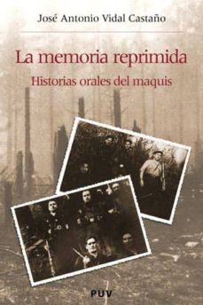 la memoria reprimida: historias orales del maquis-9788437060149