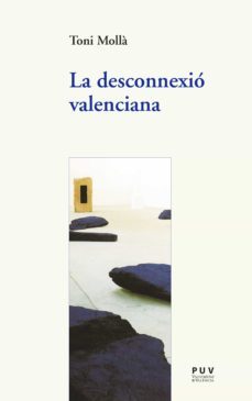 la desconnexió valenciana (ebook)-toni molla-9788437096049
