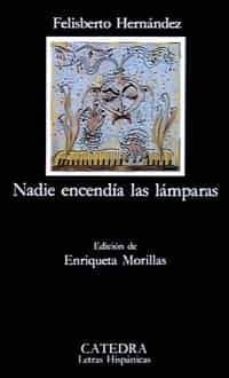 nadie encendia las lamparas-felisberto hernandez-9788437611549