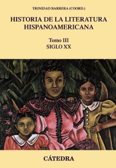 historia de la literatura hispanoamericana iii: siglo xx (2ª ed.) )-9788437639949