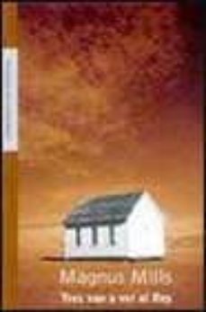 tres van a ver al rey-magnus mills-9788439709749