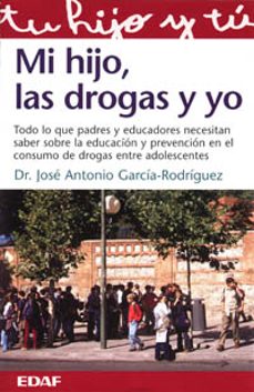mi hijo, las drogas y yo ntre adolescentes-9788441407749