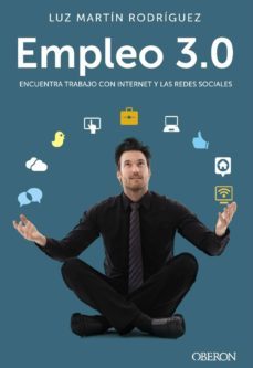 empleo 3.0: encuentra trabajo con internet y las redes sociales-9788441534049