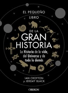 el pequeño libro de la gran historia (libros singulares)-ian crofton-jeremy black-9788441542549
