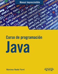 curso de programacion java (manual imprescindible)-mariona nadal farre-9788441543249