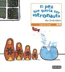 el pez que queria ser astronauta-mar cerda albert-9788444150949