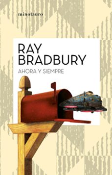 ahora y siempre-ray bradbury-9788445007549