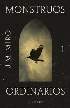 monstruos ordinarios-j.m. miro-9788445012949